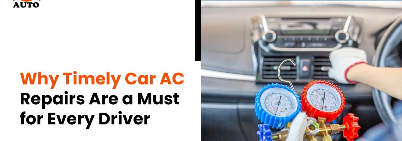 Why Timely Car AC Repairs Are a Must for Every Driver